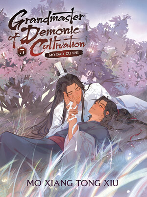 cover image of Grandmaster of Demonic Cultivation: Mo Dao Zu Shi (Novel), Volume 5